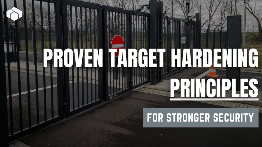 Proven Target Hardening Principles for Stronger Security and Protection-1