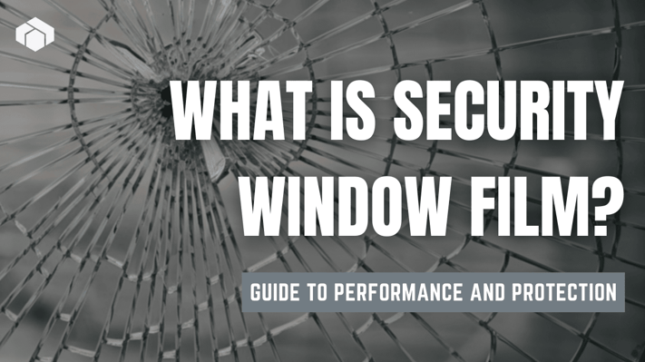 What Is Security Window Film