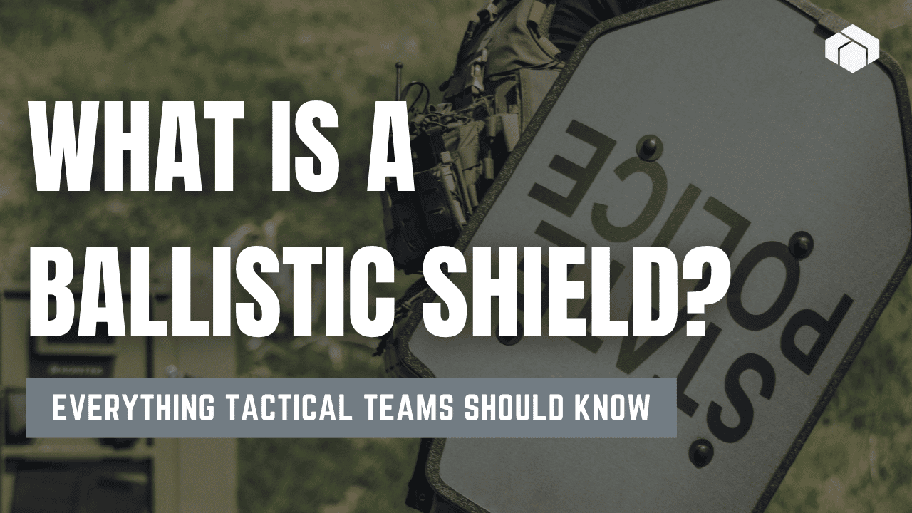 What Is a Ballistic Shield