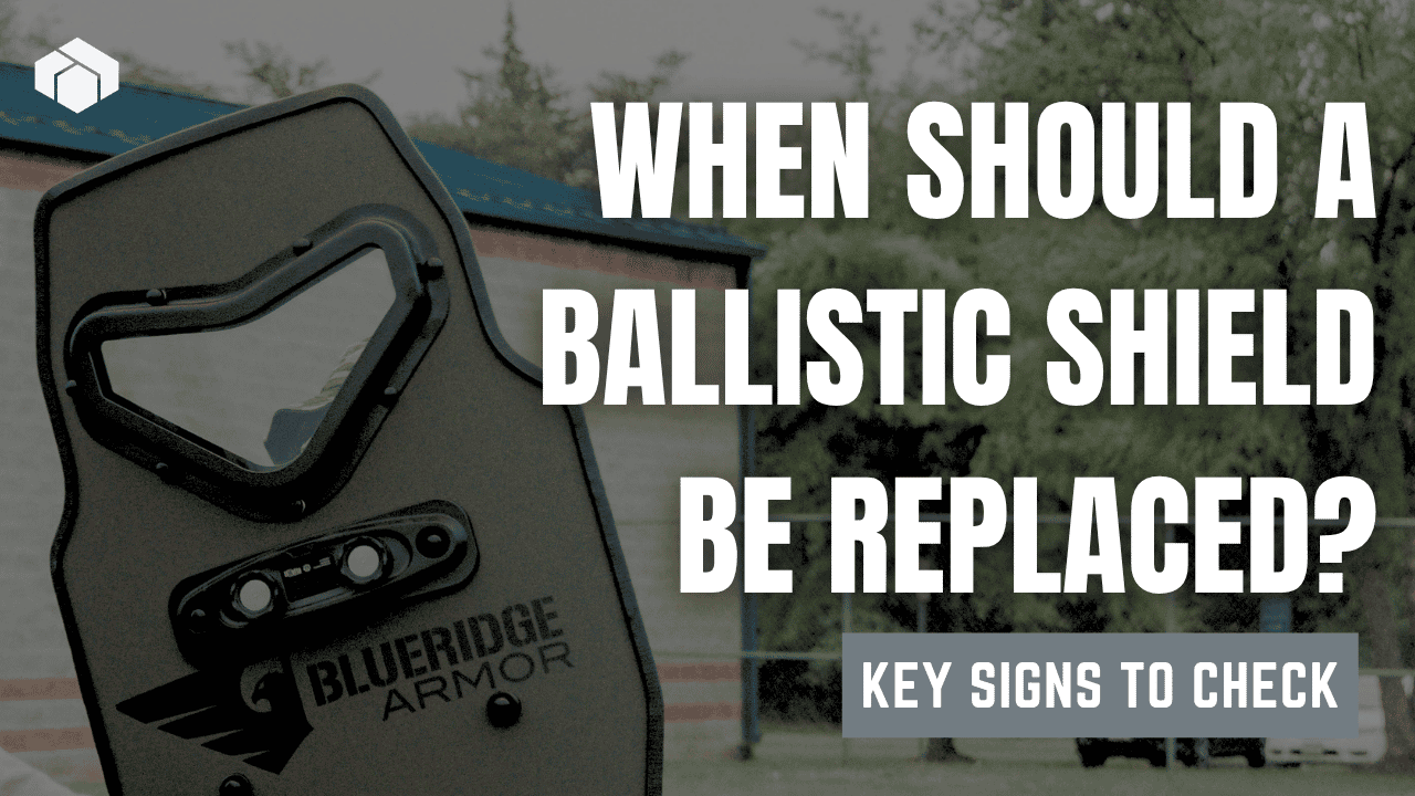 When Should a Ballistic Shield Be Replaced